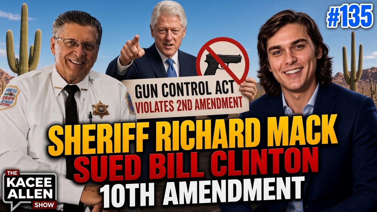 Ep. 135 - Sheriff Richard Mack Sued Bill Clinton Over Gun Control — And WON